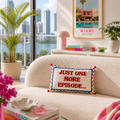 Just One More Episode Cushion | Premium Quality