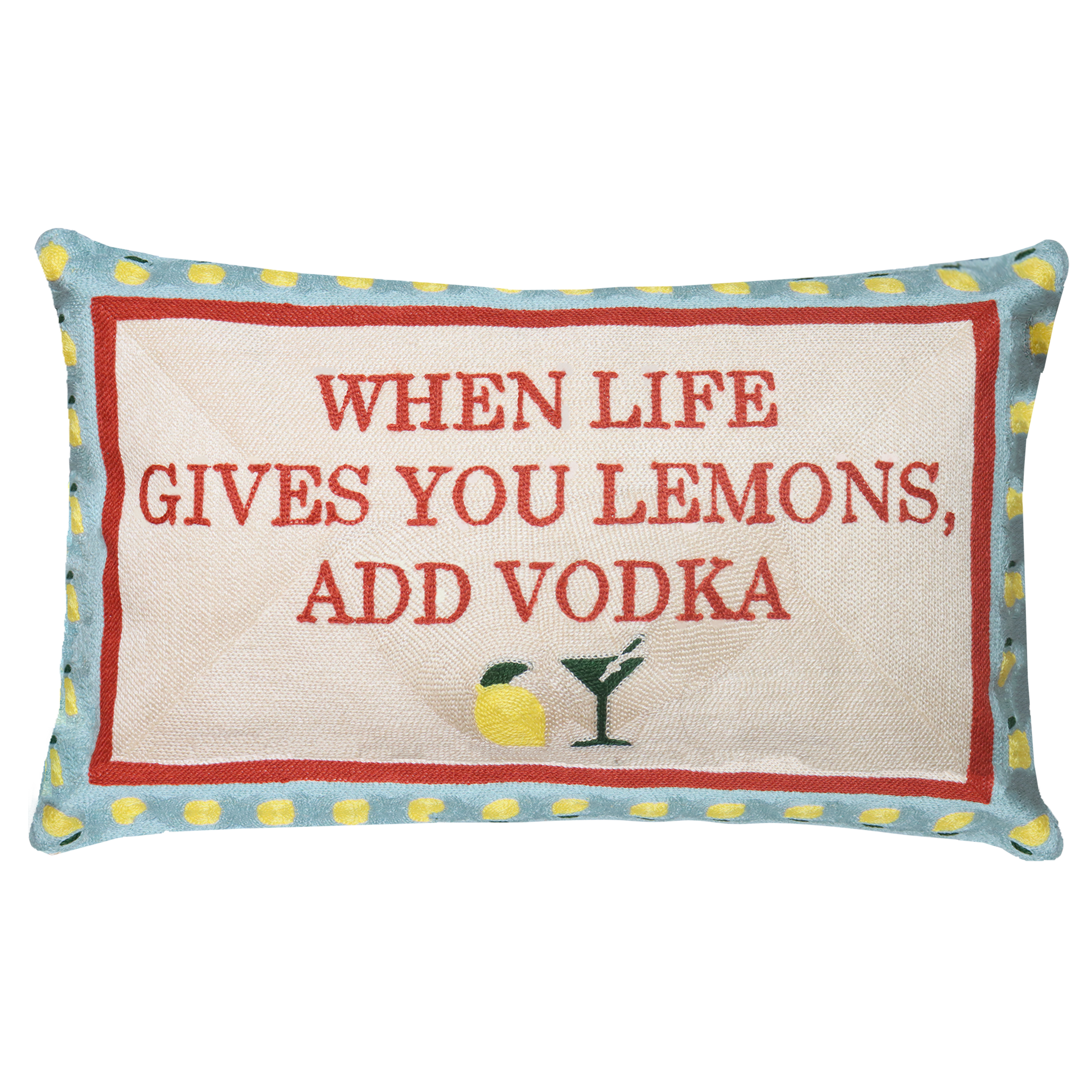 When Life Gives You Lemons, Add Vodka Cushion
